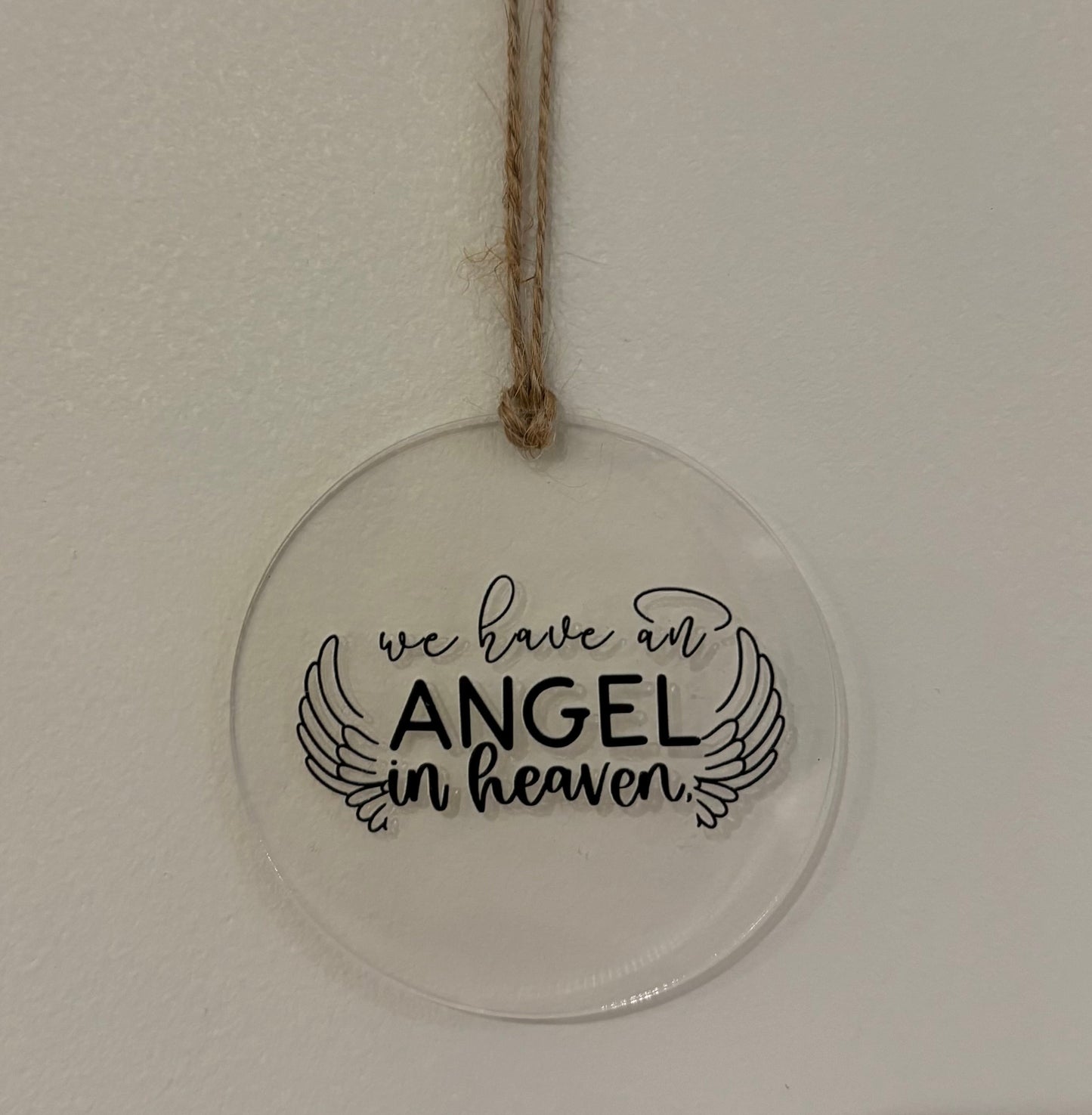 'We have an angel in heaven' Acrylic Tree Decoration