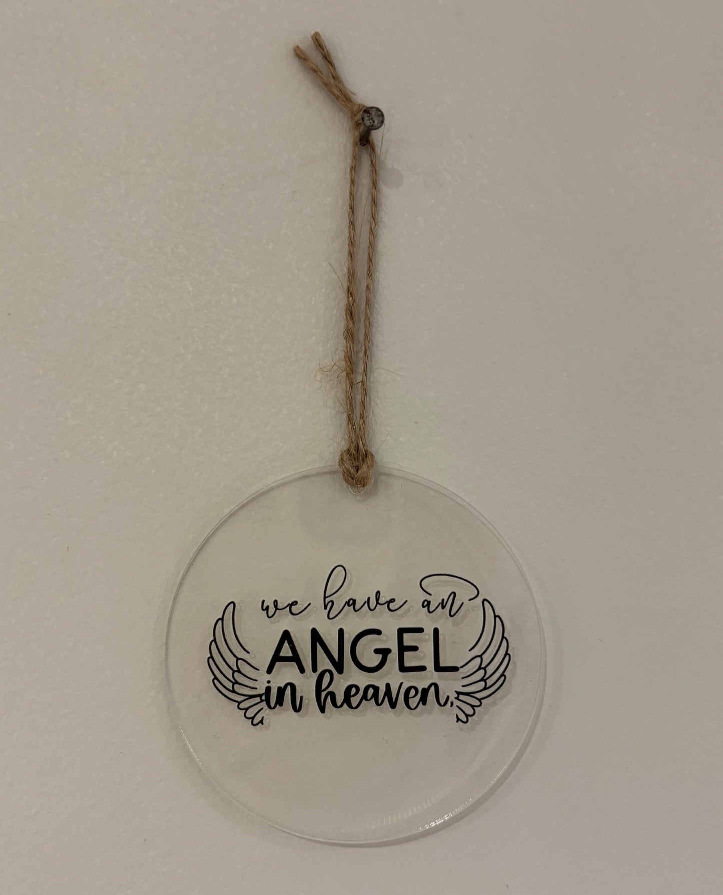 'We have an angel in heaven' Acrylic Tree Decoration